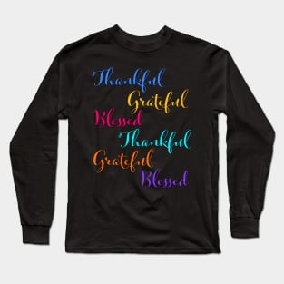 Thankful Grateful Blessed COLORS Long Sleeve T-Shirt